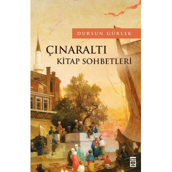 Çınaraltı Kitap Sohbetleri Dursun Gürlek