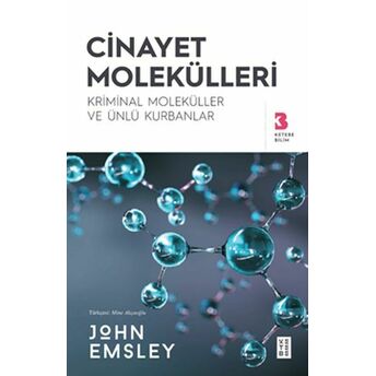 Cinayet Molekülleri John Emsley