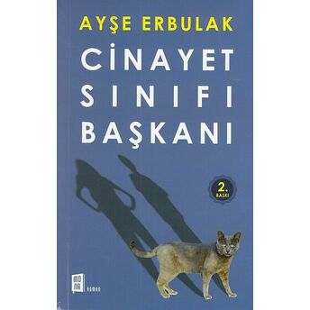 Cinayet Sınıfı Başkanı Ayşe Erbulak