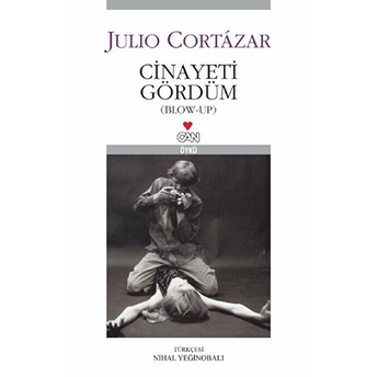 Cinayeti Gördüm Julio Cortazar