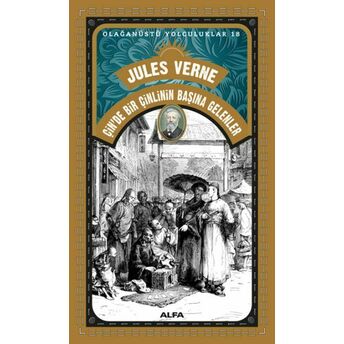 Çin'de Bir Çinlinin Başına Gelenler - Olağanüstü Yolculuklar 18 Jules Verne