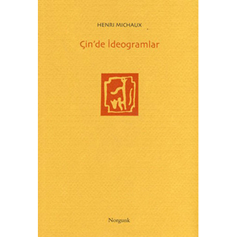 Çin'de Ideogramlar Henri Michaux