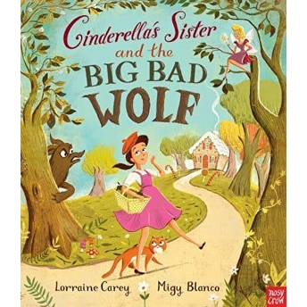 Cinderella'S Sister And The Big Bad Wolf Lorraine Carey