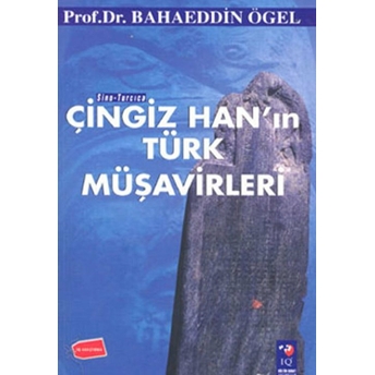 Çingiz Han'ın Türk Müşavirleri Bahaeddin Ögel