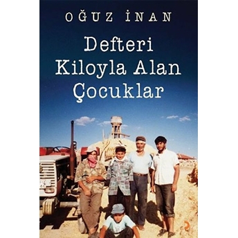 Cinius Yayınları Defteri Kiloyla Alan Çocuklar - Oğuz Inan - Oğuz Inan