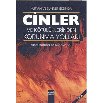 Cinler Ve Kötülüklerden Korunma Yolları Abdulhamid B. Abdurrahman Es-Suheybani