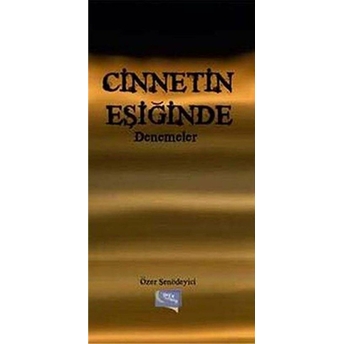 Cinnetin Eşiğinde Denemeler Özer Şenödeyici