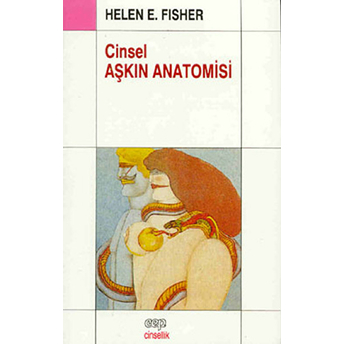 Cinsel Aşkın Anatomisi Helen E. Fisher