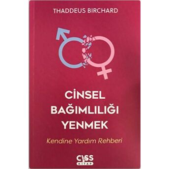 Cinsel Bağımlılığı Yenmek Thaddeus Birchard