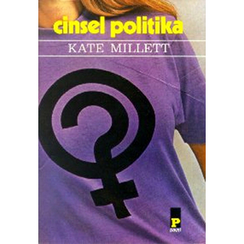 Cinsel Politika Kate Millett