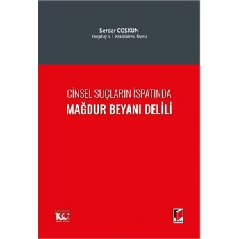 Cinsel Suçların Ispatında Mağdur Beyanı Delili Serdar Coşkun