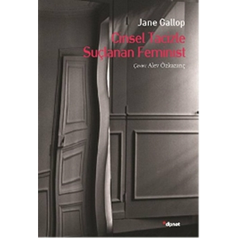 Cinsel Tacizle Suçlanan Feminist Jane Gallop