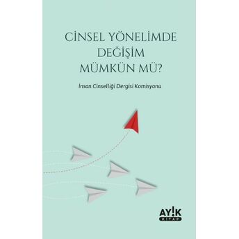 Cinsel Yönelimde Değişim Mümkün Mü?