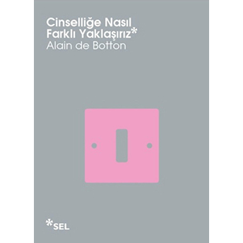 Cinselliğe Nasıl Farklı Yaklaşırız Alain De Botton