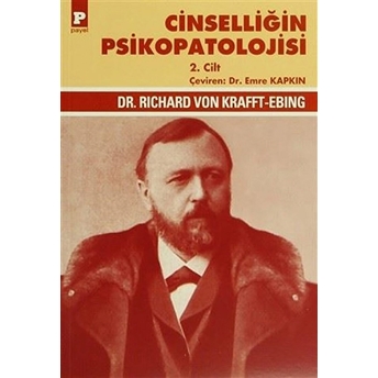 Cinselliğin Psikopatolojisi 2. Cilt Richard Von Krafft-Ebing