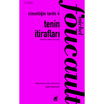 Cinselliğin Tarihi 4 Tenin Itirafları Michel Foucault