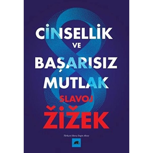 Cinsellik Ve Başarısız Mutlak Slavoj Zizek