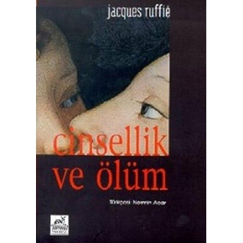 Cinsellik Ve Ölüm Jacques Ruffie