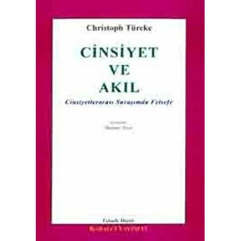 Cinsiyet Ve Akıl Cinsiyetlerarası Savaşımda Felsefe Christoph Türcke