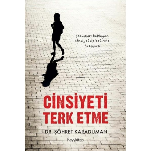 Cinsiyeti Terk Etme Dr. Şöhret Karaduman