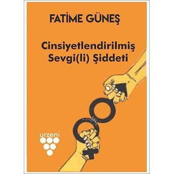 Cinsiyetlendirilmiş Sevgi(Li) Şiddeti Fatime Güneş