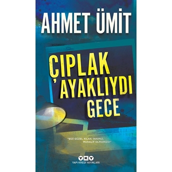 Çıplak Ayaklıydı Gece Ahmet Ümit