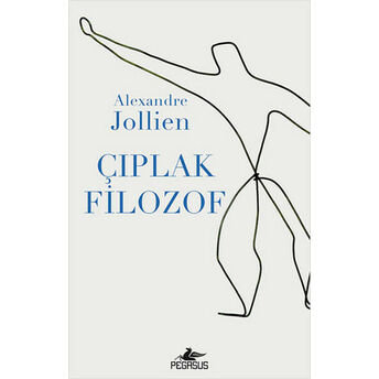 Çıplak Filozof Alexandre Jollien