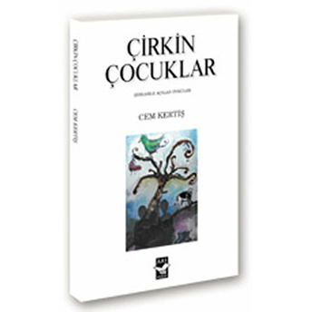 Çirkin Çocuklar Cem Kertiş