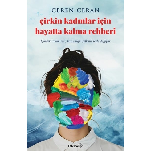 Çirkin Kadınlar Için Hayatta Kalma Rehberi Ceren Ceran