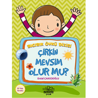 Çirkin Mevsim Olur Mu? / Bıcırık Öykü Dizisi Erdal Çakıcıoğlu