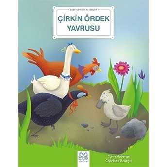 Çirkin Ördek Yavrusu - Bebekler Için Klasikler Sylvie Roberge, Charlotte Bourger