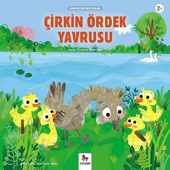 Çirkin Ördek Yavrusu - Minikler Için Ünlü Eserler Hans Christian Andersen