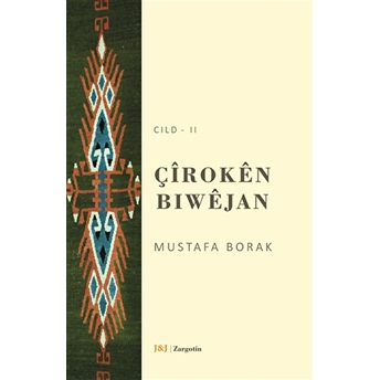 Çiroken Biwejan Cild - 2 Mustafa Borak