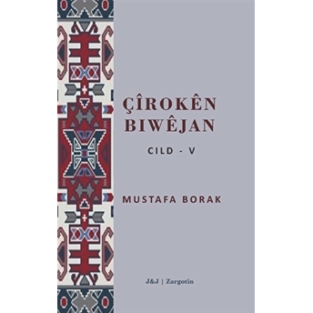 Çiroken Biwejan Cild - 5 Mustafa Borak