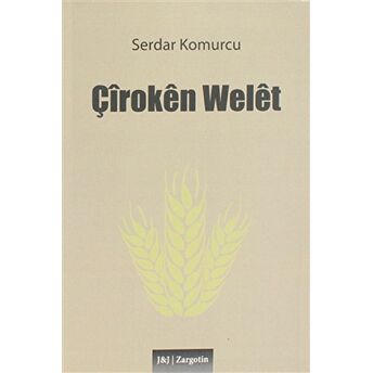 Çiroken Welet Serdar Komurcu