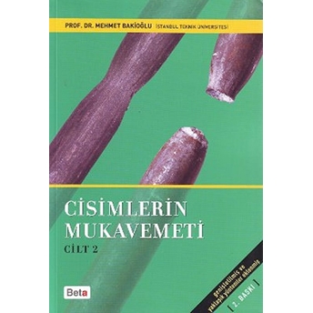 Cisimlerin Mukavemeti Cilt 2 Mehmet Bakioğlu