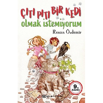 Çıtı Pıtı Bir Kedi Olmak Istemiyorum Renan Özdemir