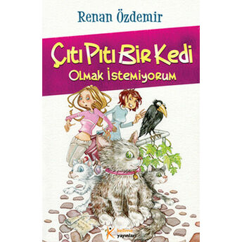 Çıtı Pıtı Bir Kedi Olmak Istemiyorum Renan Özdemir