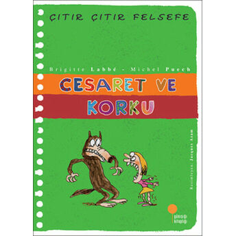 Çıtır Çıtır Felsefe 11 - Cesaret Ve Korku Brigitte Labbe