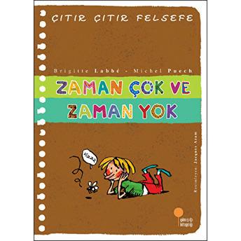 Çıtır Çıtır Felsefe 19 - Zaman Çok Ve Zaman Yok Brigitte Labbe