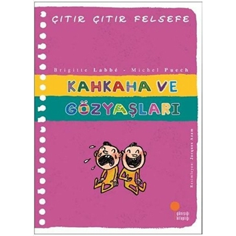 Çıtır Çıtır Felsefe 32 - Kahkaha Ve Gözyaşları Brigitte Labbe