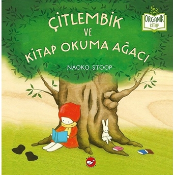 Çitlembik Ve Kitap Okuma Ağacı - Organik Kitaplar Naoko Stoop