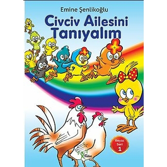 Civciv Ailesini Tanıyalım Emine Şenlikoğlu