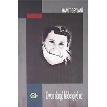 Ciwan Denge Bedengiye Ne Hamit Geylani