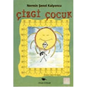 Çizgi Çocuk Nermin Şenol Kalyoncu