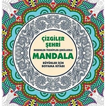 Çizgiler Şehri - Mandala (Büyükler Için Boyama) Kolektif