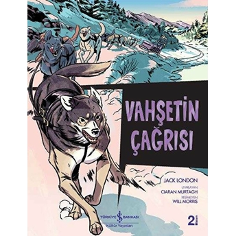 Çizgilerle Klasikler Dizisi - Vahşetin Çağrısı Jack London