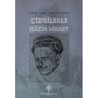 Çizgilerle Nazım Hikmet Soner Tuna - Turgay Fişekçi