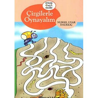 Çizgilerle Oynayalım Nursel Uyar Dalkılıç