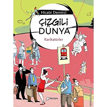 Çizgili Dünya - Karikatürler Hicabi Demirci